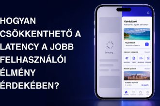 AppSolution - Hogyan csökkenthető a latency a jobb felhasználói élmény érdekében